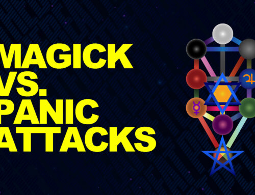 Magick vs. Panic Attacks
